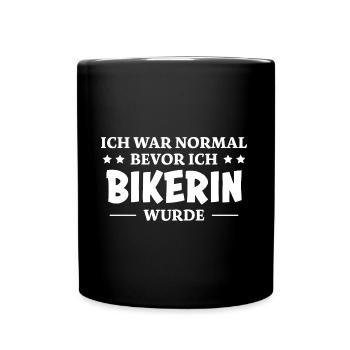 Bikerin Spruch Biker Lustiges Bikerin Geschenk - Tasse einfarbig - Schwarz - Vorne