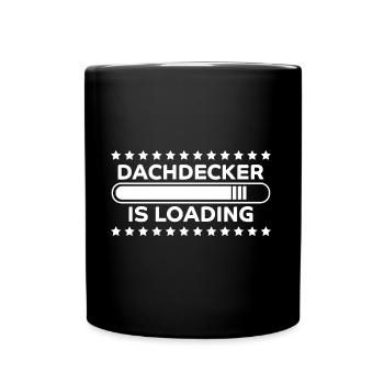 Dachdecker Spruch Job Lustiges Dachdecker Geschenk - Tasse einfarbig - Schwarz - Vorne