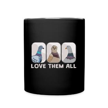 Love Them All Design für Taubenliebhaber - Tasse einfarbig - Schwarz - Vorne