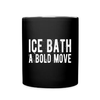 Bain de glace à l’eau glacée Une idée cadeau Bold Move - Mug uni - noir - Devant