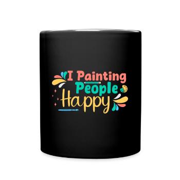 Artist Painter Graphic I Painting People Happy Art - Tasse einfarbig - Schwarz - Vorne