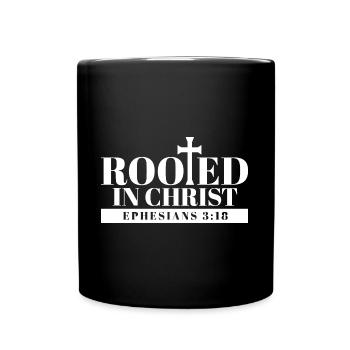 Bible Verse Rooted In Christ Ephesians 3:18 Jesus - Tasse einfarbig - Schwarz - Vorne