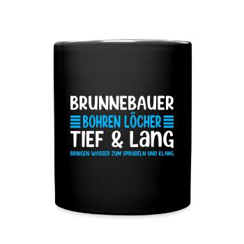Well Builder Saying Drilling Holes Deep & Long - Full Colour Mug - black - Front