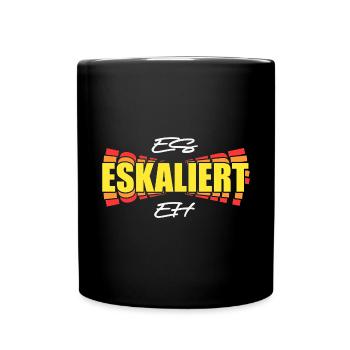 Es eskaliert eh - Tasse einfarbig - Schwarz - Vorne