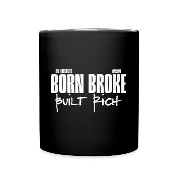 Born Broke Built Rich - Motivation Streetwear - Mug uni - noir - Devant
