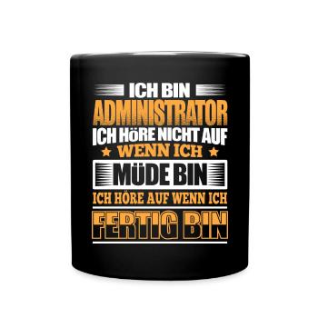ADMINISTRATOR - Der Fertigsteller - Tasse einfarbig - Schwarz - Vorne