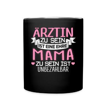 ÄRZTIN - Mama sein ist unbezahlbar - Tasse einfarbig - Schwarz - Vorne