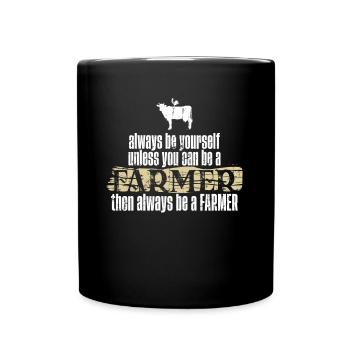 Toujours être soi-même agriculteur Idée cadeau Ferme agricole - Mug uni - noir - Devant