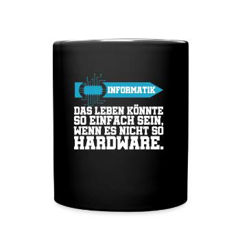 Informatik Das Leben könnte einfach sein Hardware - Tasse einfarbig - Schwarz - Vorne