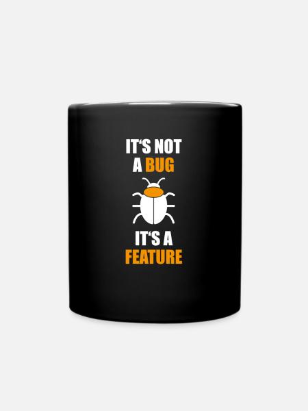 Pas un bug est une fonctionnalité Programmer Coding Nerd - Mug uni - noir
