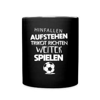 Fußball hinfallen aufstehen Motivation - Tasse einfarbig - Schwarz - Vorne