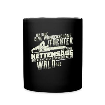 Kettensäge Forstwirt Holz machen Vater Tochter - Tasse einfarbig - Schwarz - Vorne