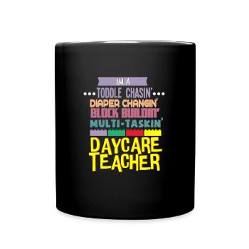 Daycare Teacher I'm A Toddle Diaper Child Care Work - Full Colour Mug - black - Front