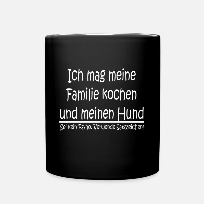 Sei kein Psycho Verwende Satzzeichen! Komma Gramma - Tasse einfarbig - Schwarz