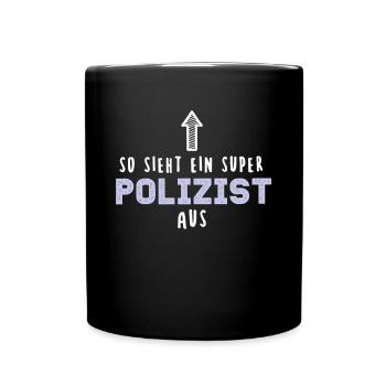 Polizei Polizist Polizeianwärter Beamter Geschenk - Tasse einfarbig - Schwarz - Vorne