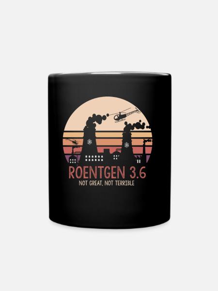 Roentgen 3.6 Not Great Not Terrible Meme Facts - Tasse einfarbig - Schwarz