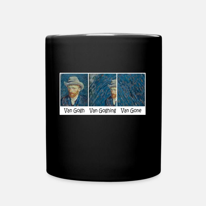 Van Gogh Van Goghing Van Gone Meme - Tasse einfarbig - Schwarz