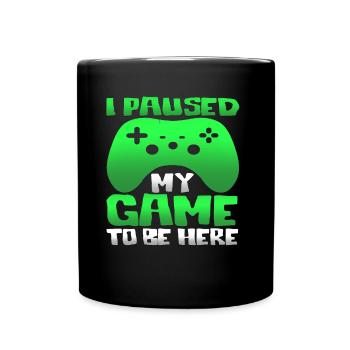 I Paused My Game To Be Here Novelty design - Full Colour Mug - black - Front