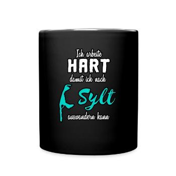 Ich arbeite für Sylt Spruch - Tasse einfarbig - Schwarz - Vorne