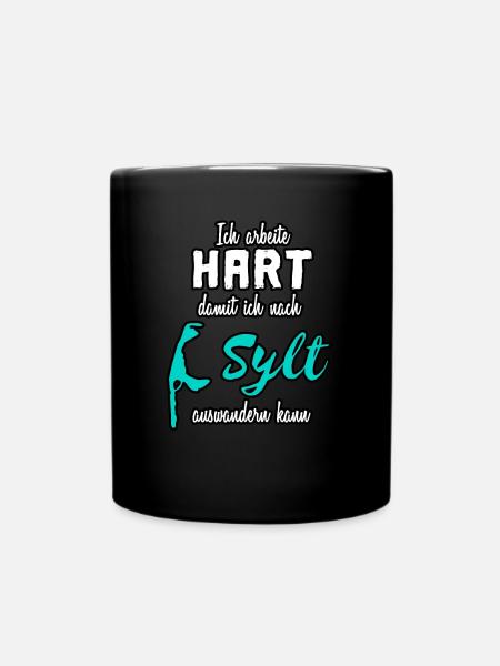 Ich arbeite für Sylt Spruch - Tasse einfarbig - Schwarz