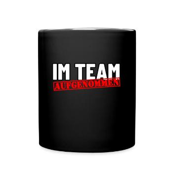 Im Team aufgenommen - Tasse einfarbig - Schwarz - Vorne
