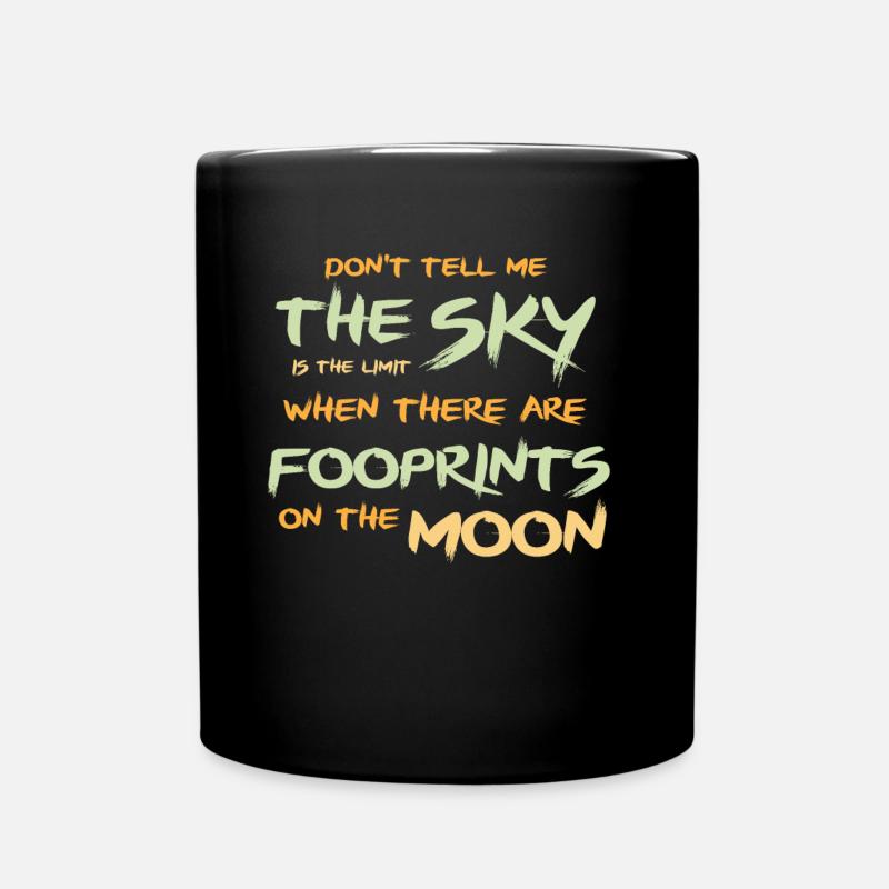 Sky is the Limit Motivation Zitat Spruch Geschenk - Tasse einfarbig - Schwarz