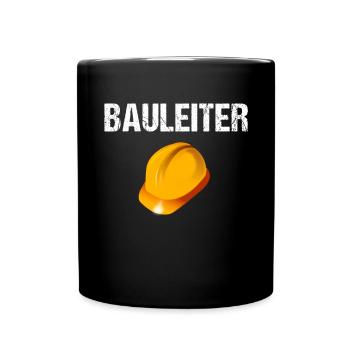Bauleiter | Bauarbeiter Bau Baustelle - Tasse einfarbig - Schwarz - Vorne