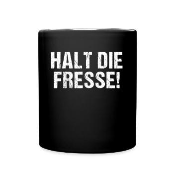 Halt die Fresse - Tasse einfarbig - Schwarz - Vorne