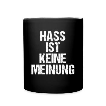 Hass ist keine Meinung | Gegen Rechts - Tasse einfarbig - Schwarz - Vorne