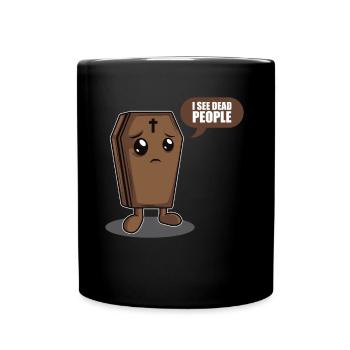 I See Dead People Pathologist Funeral Mortician - Tasse einfarbig - Schwarz - Vorne