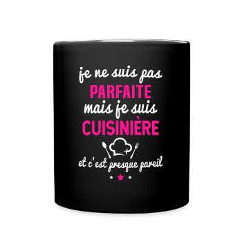 mais je suis cuisinière parfaite - Mug uni - noir - Devant