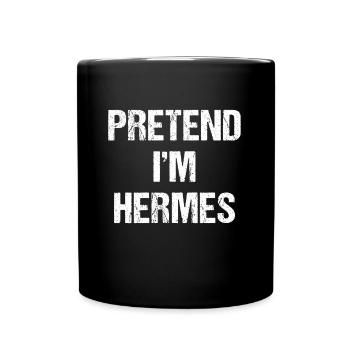 Pretend I'm Hermes Costume Greek God Halloween - Tasse einfarbig - Schwarz - Vorne