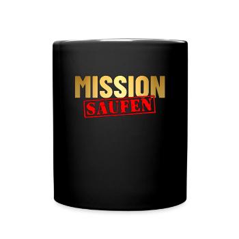 Mission Saufen - Tasse einfarbig - Schwarz - Vorne