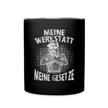 Meine Werkstatt Meine Gesetze - Tasse einfarbig - Schwarz - Vorne