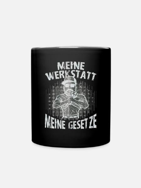Meine Werkstatt Meine Gesetze - Tasse einfarbig - Schwarz