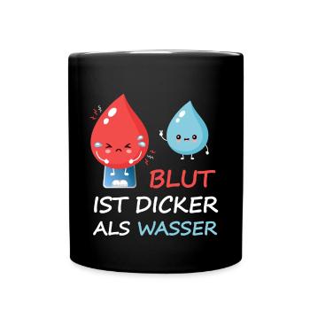 Blut Ist Dicker Als Wasser Übergewicht Familie - Tasse einfarbig - Schwarz - Vorne