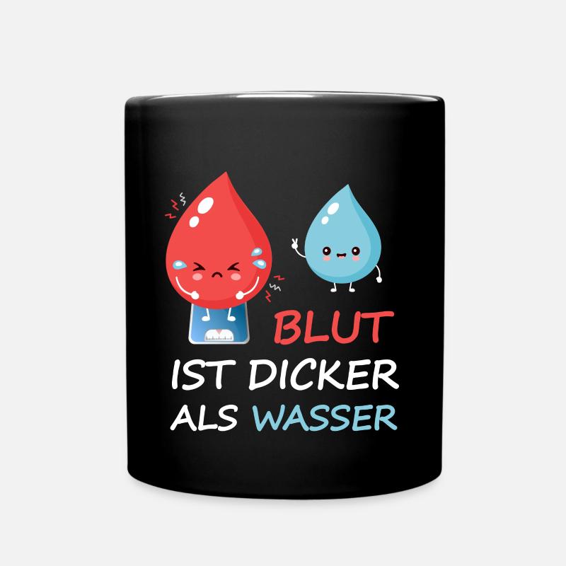 Blut Ist Dicker Als Wasser Übergewicht Familie - Tasse einfarbig - Schwarz