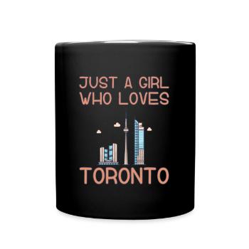Nur ein Mädchen, das Toronto liebt - Tasse einfarbig - Schwarz - Vorne