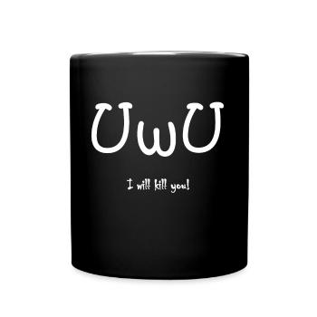UwU I Will Kill You! EGirl Gamer Girl Gaming - Full Colour Mug - black - Front