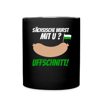 Sächsische Wurst mit U Uffschnitt Sachsen Ossi - Tasse einfarbig - Schwarz - Vorne