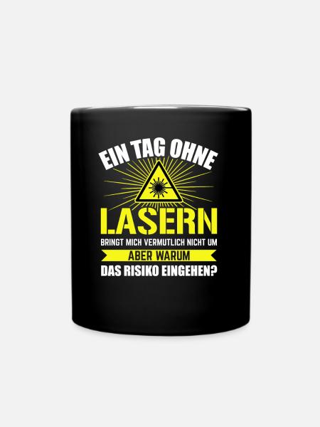 Ein Tag ohne Lasern Laser Cutter - Tasse einfarbig - Schwarz