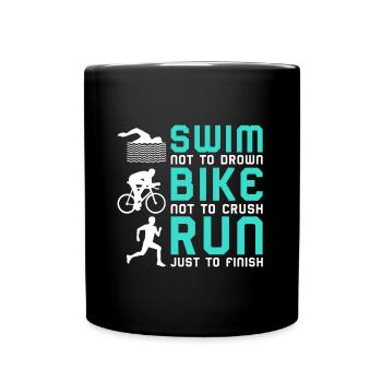 Triathlon Swim Bike Run Spruch - Tasse einfarbig - Schwarz - Vorne