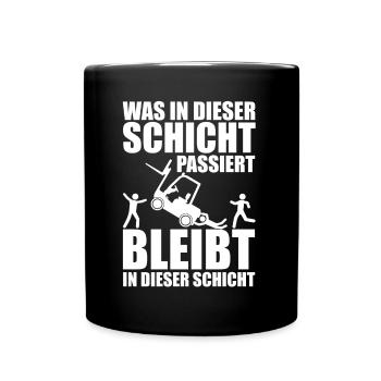 Was in dieser Schicht passiert bleibt hier Arbeit - Tasse einfarbig - Schwarz - Vorne