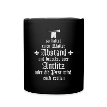 Mittelalter Corona Vorschriften - Tasse einfarbig - Schwarz - Vorne