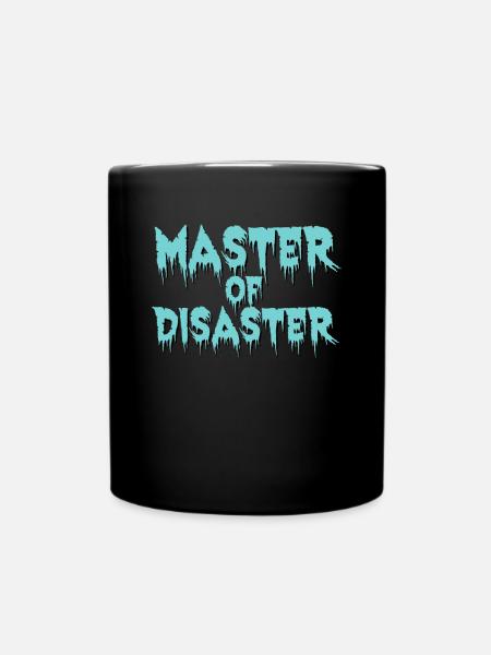 Master of Disaster - Tasse einfarbig - Schwarz