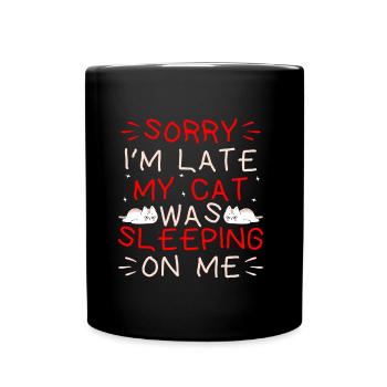 Désolé I’m Late My Cat Was Sleeping On Me Cute Cat - Mug uni - noir - Devant