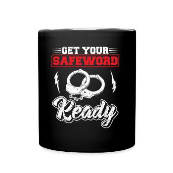 Funny Get Your Safeworld Ready BDSM Roleplay Gift - Full Colour Mug - black - Front
