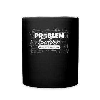 Mathematician Problem Solver #mathteacher Math - Full Colour Mug - black - Front