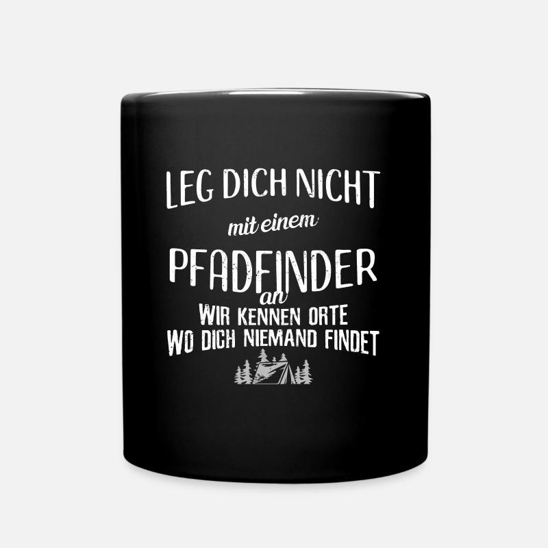 Pfadfinder Leg Dich Niemals Mit Einem Pfadfinder A - Tasse einfarbig - Schwarz