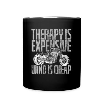 Biker Therapy Is Expensive Wind Is Cheap Design Fü - Tasse einfarbig - Schwarz - Vorne